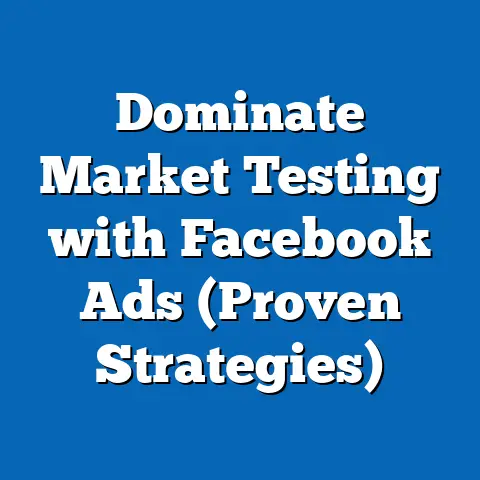 Dominate Market Testing with Facebook Ads  (Proven Strategies)
