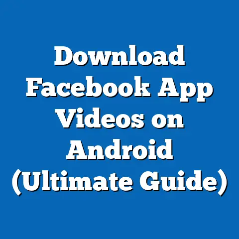 Download Facebook App Videos on Android  (Ultimate Guide)