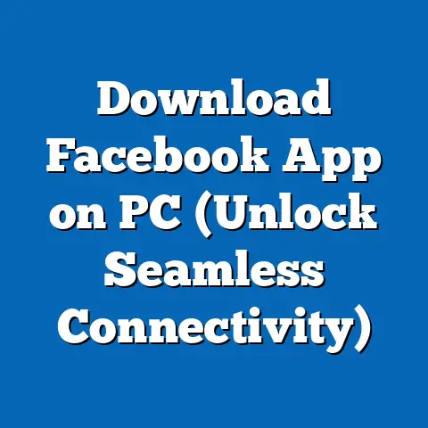Download Facebook App on PC  (Unlock Seamless Connectivity)