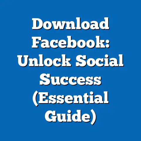 Download Facebook: Unlock Social Success  (Essential Guide)