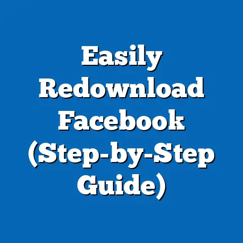 Easily Redownload Facebook  (Step-by-Step Guide)
