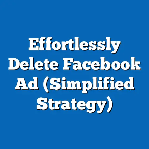 Effortlessly Delete Facebook Ad  (Simplified Strategy)