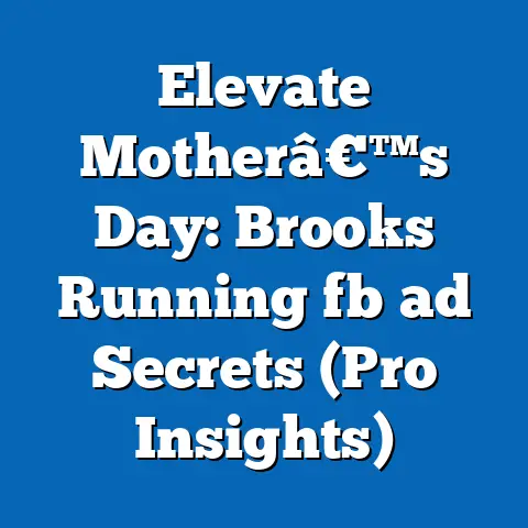 Elevate Motherâ€™s Day: Brooks Running fb ad Secrets (Pro Insights)