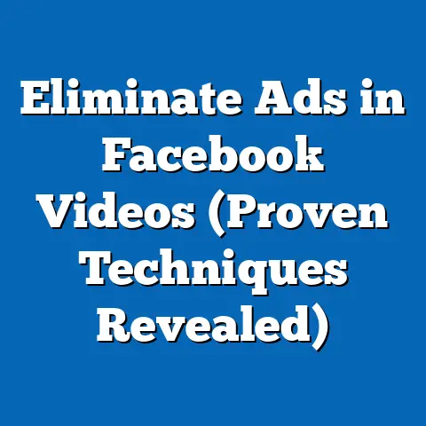 Eliminate Ads in Facebook Videos  (Proven Techniques Revealed)