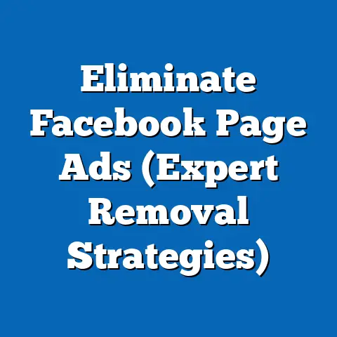 Eliminate Facebook Page Ads  (Expert Removal Strategies)
