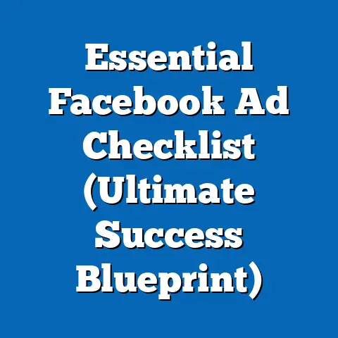 Essential Facebook Ad Checklist  (Ultimate Success Blueprint)