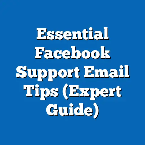 Essential Facebook Support Email Tips  (Expert Guide)
