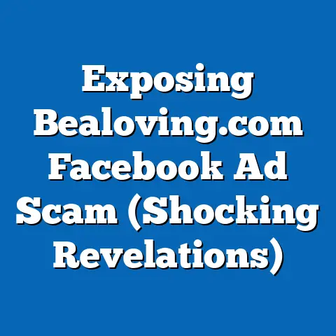 Exposing Bealoving.com Facebook Ad Scam  (Shocking Revelations)