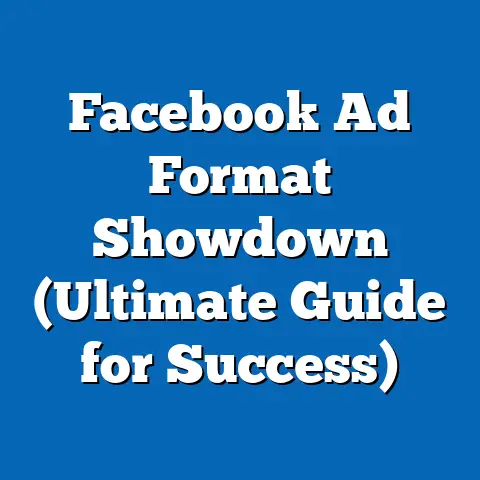 Facebook Ad Format Showdown  (Ultimate Guide for Success)