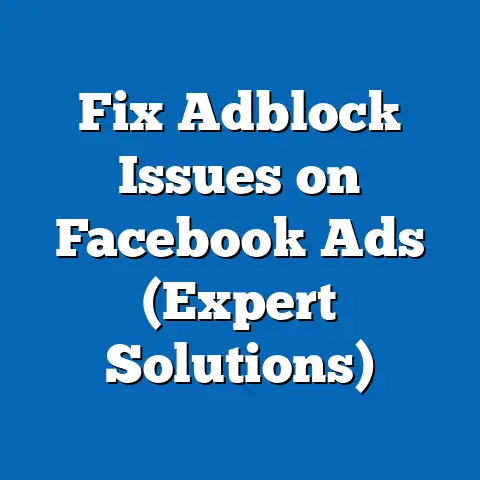 Fix Adblock Issues on Facebook Ads  (Expert Solutions)