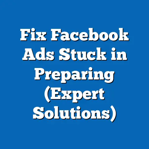 Fix Facebook Ads Stuck in Preparing  (Expert Solutions)