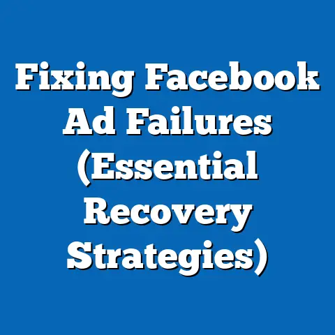 Fixing Facebook Ad Failures  (Essential Recovery Strategies)