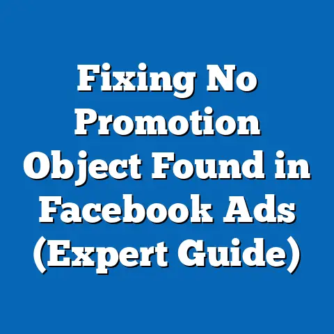 Fixing No Promotion Object Found in Facebook Ads  (Expert Guide)
