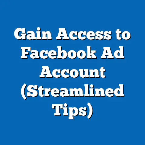 Gain Access to Facebook Ad Account  (Streamlined Tips)