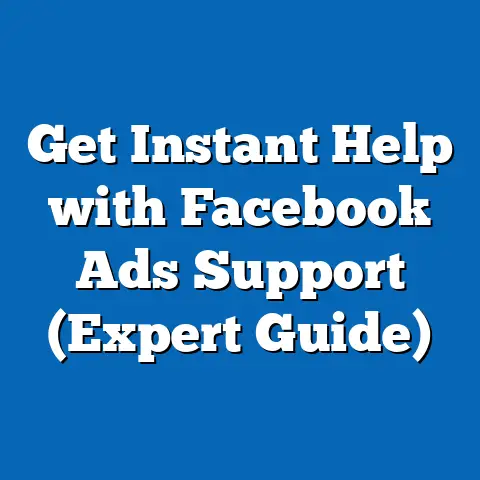 Get Instant Help with Facebook Ads Support  (Expert Guide)