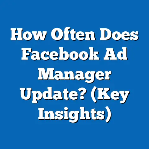 How Often Does Facebook Ad Manager Update?  (Key Insights)