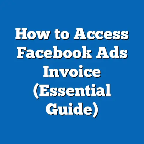 How to Access Facebook Ads Invoice  (Essential Guide)