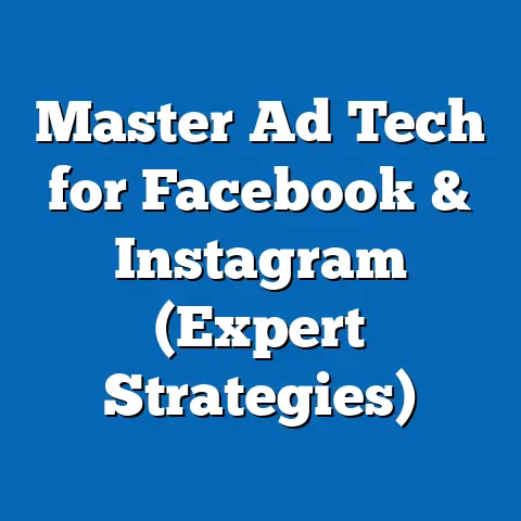 Master Ad Tech for Facebook & Instagram  (Expert Strategies)