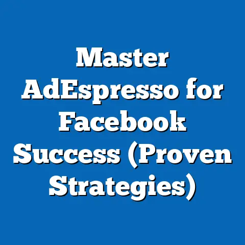 Master AdEspresso for Facebook Success  (Proven Strategies)
