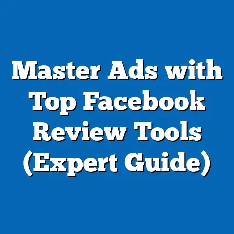Master Ads with Top Facebook Review Tools  (Expert Guide)