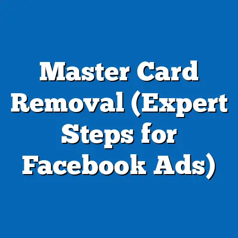Master Card Removal  (Expert Steps for Facebook Ads)