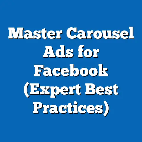 Master Carousel Ads for Facebook  (Expert Best Practices)
