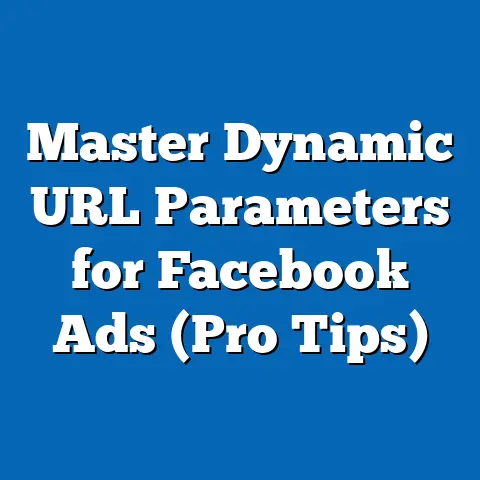 Master Dynamic URL Parameters for Facebook Ads  (Pro Tips)