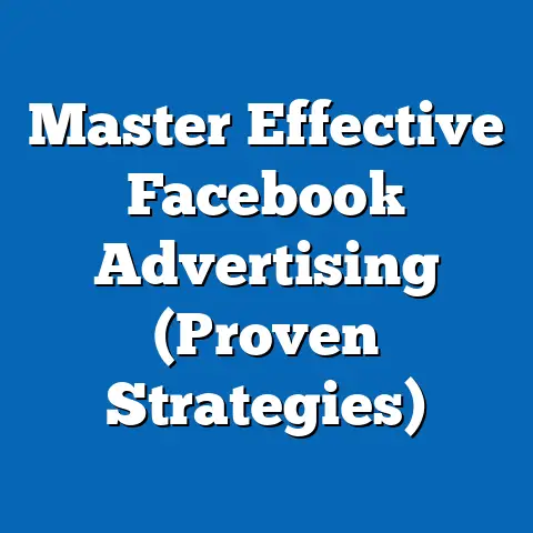 Master Effective Facebook Advertising  (Proven Strategies)