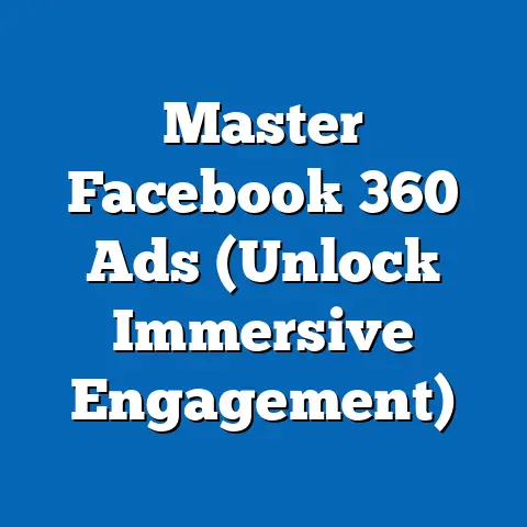 Master Facebook 360 Ads  (Unlock Immersive Engagement)