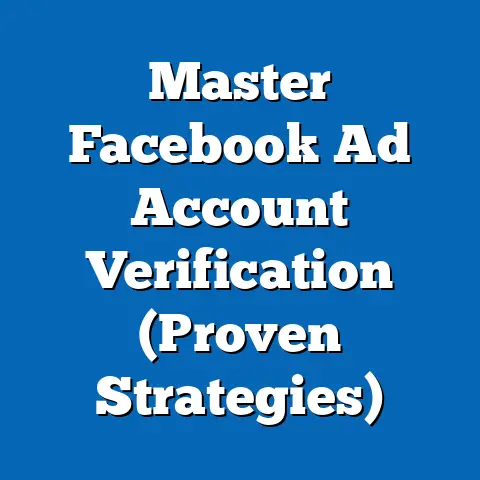 Master Facebook Ad Account Verification  (Proven Strategies)