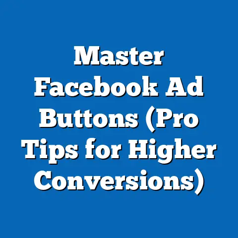Master Facebook Ad Buttons  (Pro Tips for Higher Conversions)