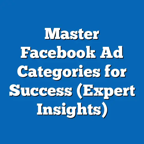 Master Facebook Ad Categories for Success  (Expert Insights)