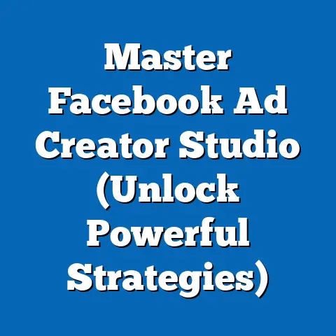 Master Facebook Ad Creator Studio  (Unlock Powerful Strategies)