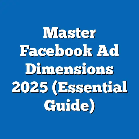 Master Facebook Ad Dimensions 2025  (Essential Guide)