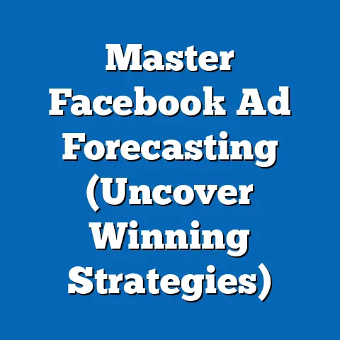 Master Facebook Ad Forecasting  (Uncover Winning Strategies)