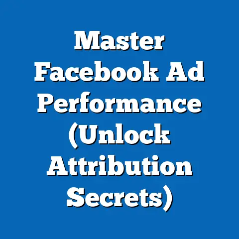 Master Facebook Ad Performance  (Unlock Attribution Secrets)