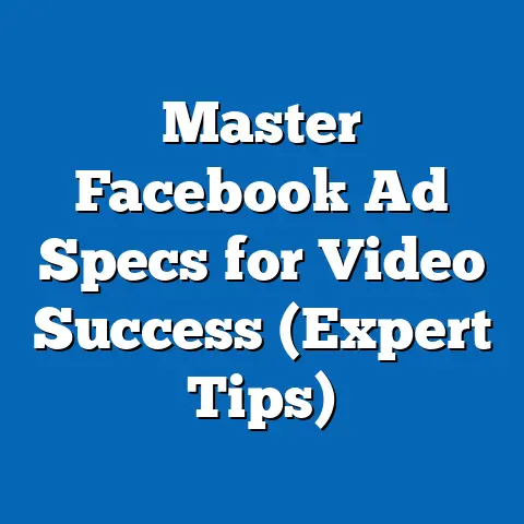 Master Facebook Ad Specs for Video Success  (Expert Tips)