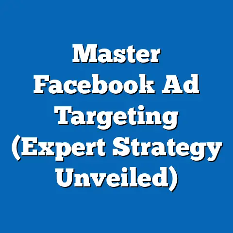 Master Facebook Ad Targeting  (Expert Strategy Unveiled)