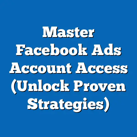 Master Facebook Ads Account Access  (Unlock Proven Strategies)