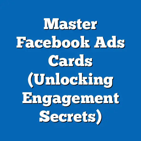 Master Facebook Ads Cards  (Unlocking Engagement Secrets)