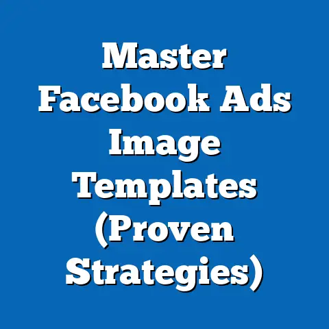 Master Facebook Ads Image Templates  (Proven Strategies)