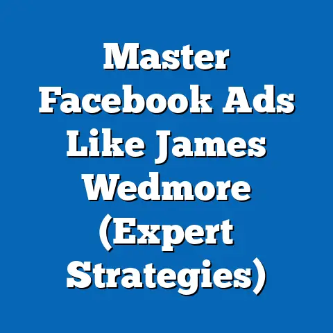 Master Facebook Ads Like James Wedmore  (Expert Strategies)