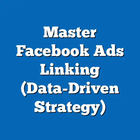 Master Facebook Ads Linking  (Data-Driven Strategy)