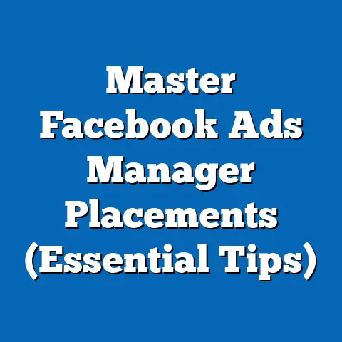 Master Facebook Ads Manager Placements  (Essential Tips)