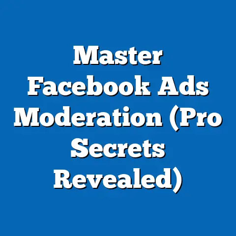 Master Facebook Ads Moderation  (Pro Secrets Revealed)