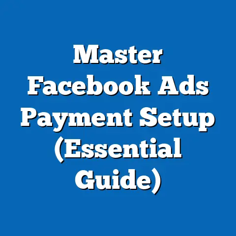 Master Facebook Ads Payment Setup  (Essential Guide)