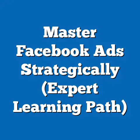 Master Facebook Ads Strategically  (Expert Learning Path)