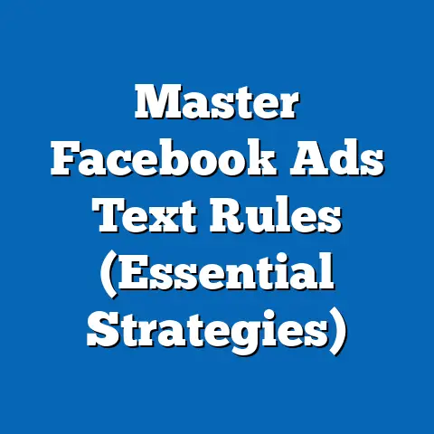 Master Facebook Ads Text Rules  (Essential Strategies)