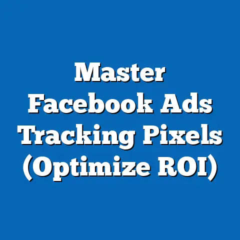 Master Facebook Ads Tracking Pixels  (Optimize ROI)
