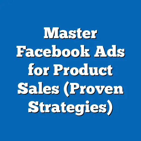 Master Facebook Ads for Product Sales  (Proven Strategies)